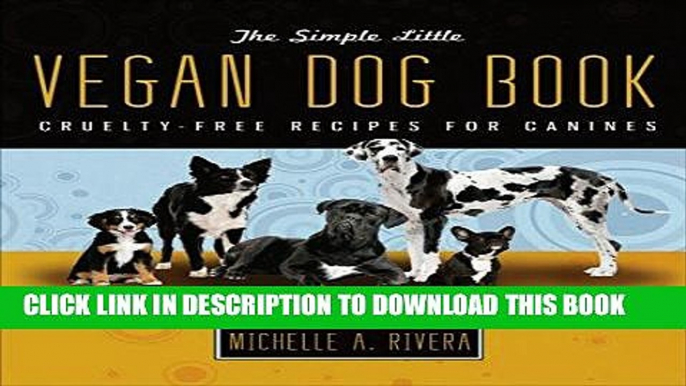 MOBI DOWNLOAD Simple Little Vegan Dog Book PDF Online