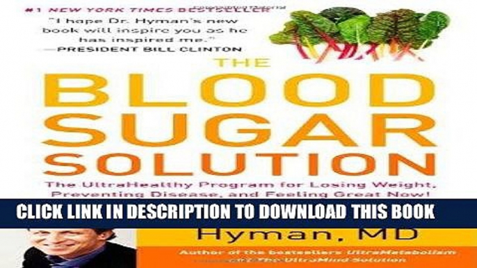 EPUB DOWNLOAD The Blood Sugar Solution: The UltraHealthy Program for Losing Weight, Preventing