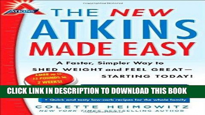 MOBI DOWNLOAD The New Atkins Made Easy: A Faster, Simpler Way to Shed Weight and Feel Great --