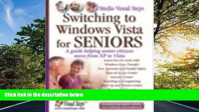 FREE PDF  Switching to Windows Vista for Seniors: A Guide Helping Senior Citizens Move From XP to