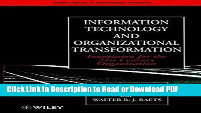 Read Information Technology and Organizational Transformation: Innovation for the 21st Century