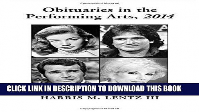 Books Obituaries in the Performing Arts, 2014 (Lentz s Performing Arts Obituaries) Read online Free
