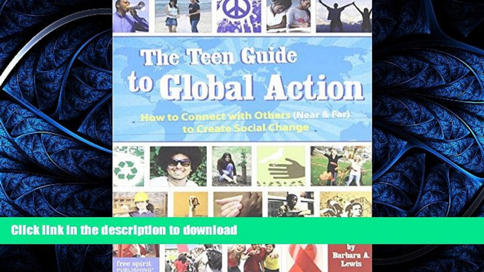 READ  The Teen Guide to Global Action: How to Connect with Others (Near   Far) to Create Social