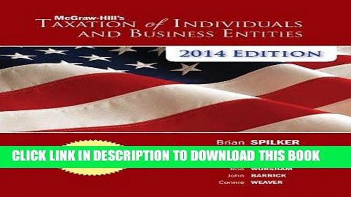 KINDLE McGraw-Hill s Taxation of Individuals and Business Entities 2014 Edition with Connect Plus