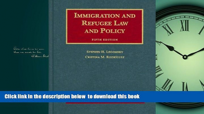 Best books  Immigration and Refugee Law and Policy, 5th (University Casebooks) (University