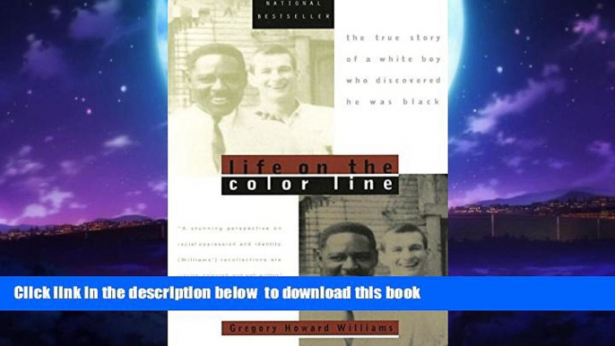 liberty books  Life on the Color Line: The True Story of a White Boy Who Discovered He Was Black