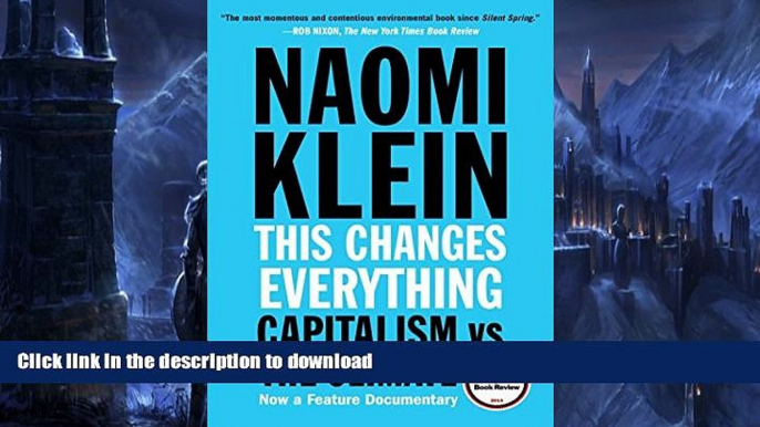 READ  This Changes Everything: Capitalism vs. The Climate FULL ONLINE