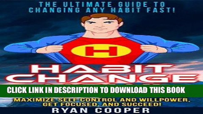 MOBI Habit: Habit Change Now! - The Ultimate Guide To Changing Any Habit Fast! - Change Habits And