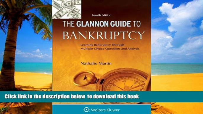 Best books  Glannon Guide to Bankruptcy: Learning Bankruptcy Through Multiple-choice Questions and