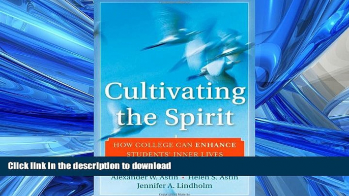 READ  Cultivating the Spirit: How College Can Enhance Students  Inner Lives FULL ONLINE