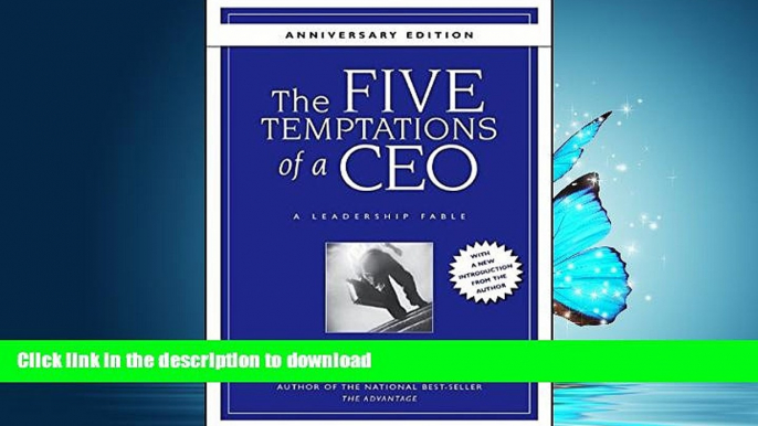 READ BOOK  The Five Temptations of a CEO,  Anniversary Edition: A Leadership Fable FULL ONLINE