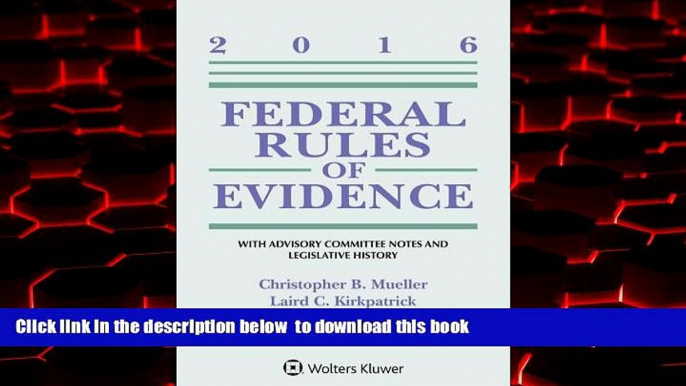 Read books  Federal Rules of Evidence: With Advisory Committee Notes and Legislative History, 2016