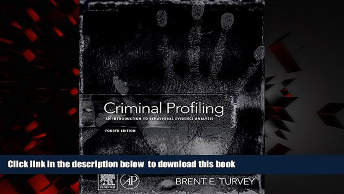 Best book  Criminal Profiling, Fourth Edition: An Introduction to Behavioral Evidence Analysis