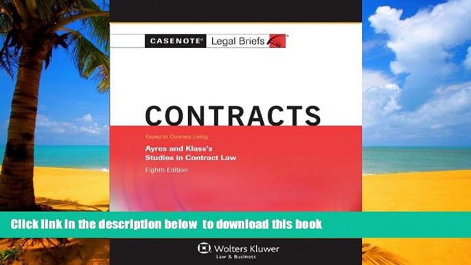 GET PDFbooks  Casenotes Legal Briefs: Contracts, Keyed to Ayres   Klass, Eighth Edition (Casenote