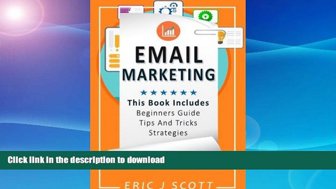 GET PDF  Email Marketing: This Book Includes  Email Marketing Beginners Guide, Email Marketing