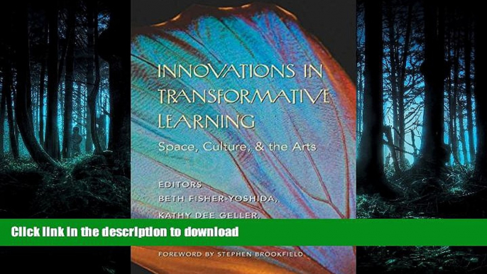 READ  Innovations in Transformative Learning: Space, Culture, and the Arts (Counterpoints)  GET