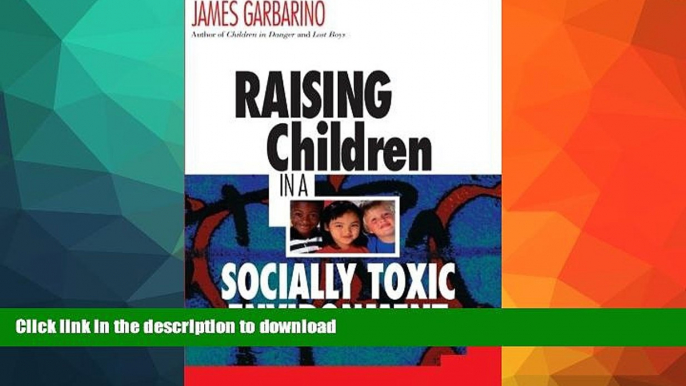 READ  Raising Children in a Socially Toxic Environment FULL ONLINE