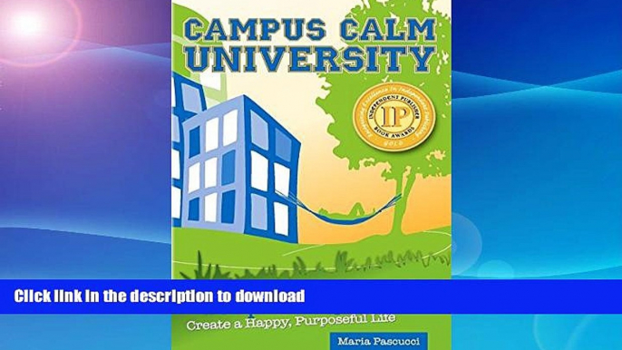 READ  Campus Calm University: The College Student s 10-Step Blueprint to Stop Stressing   Create