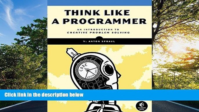 EBOOK ONLINE  Think Like a Programmer: An Introduction to Creative Problem Solving #A#  BOOK