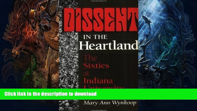 FAVORITE BOOK  Dissent in the Heartland: The Sixties at Indiana University (Midwestern History