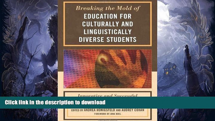 FAVORITE BOOK  Breaking the Mold of Education for Culturally and Linguistically Diverse Students