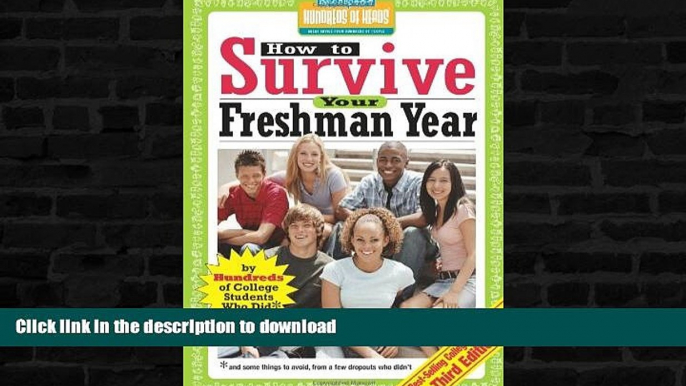 READ  How to Survive Your Freshman Year: By Hundreds of College Sophomores, Juniors, and Seniors