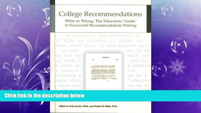 READ book  College Recommendations  Write or Wrong: The Educators  Guide to Successful