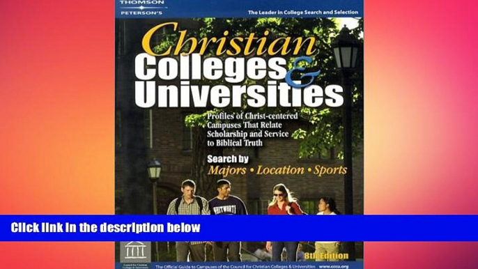 READ book  Christian Colleges   Univ 8th ed (Peterson s Christian Colleges   Universities) READ