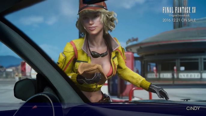 FINAL FANTASY XV Original Soundtrack 「CINDY」 Sample Movie