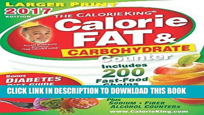 [FREE] Audiobook The CalorieKing Calorie, Fat   Carbohydrate Counter 2017: Larger Print Edition