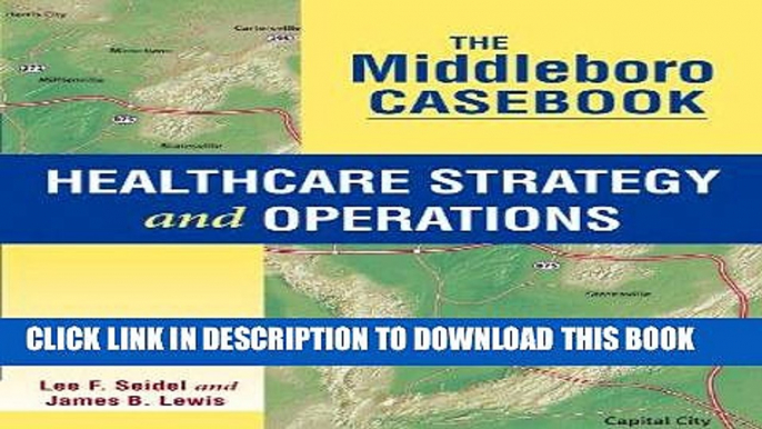 [READ] Mobi The Middleboro Casebook: Healthcare Strategy and Operations Audiobook Download