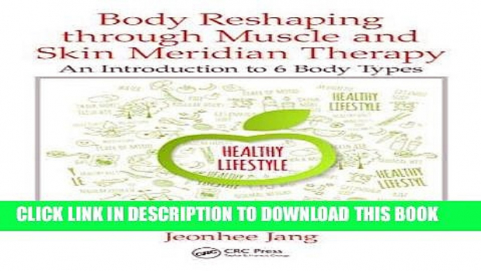 [READ] Kindle Body Reshaping through Muscle and Skin Meridian Therapy: An Introduction to 6 Body