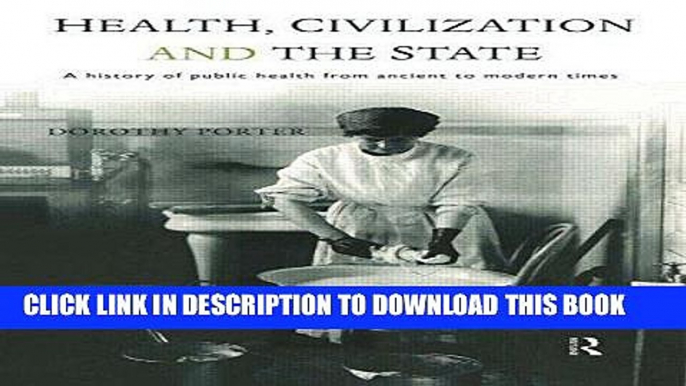 [READ] Kindle Health, Civilization and the State: A History of Public Health from Ancient to