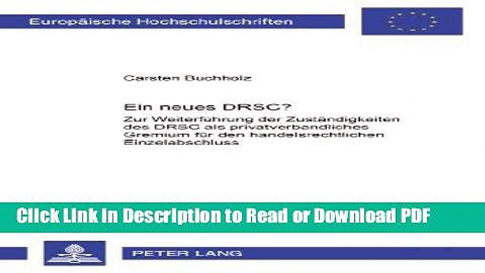 Read Ein neues DRSC?: Zur WeiterfÃ¼hrung der ZustÃ¤ndigkeiten des DRSC als privatverbandliches