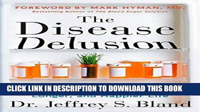 [FREE] EPUB The Disease Delusion: Conquering the Causes of Chronic Illness for a Healthier,