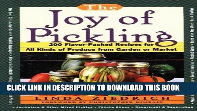 KINDLE The Joy of Pickling: 200 Flavor-Packed Recipes for All Kinds of Produce from Garden or