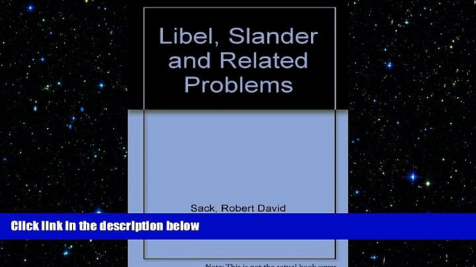 READ book  Libel, Slander and Related Problems Robert David Sack  DOWNLOAD ONLINE