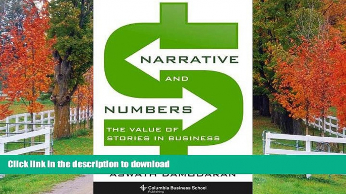 READ BOOK  Narrative and Numbers: The Value of Stories in Business (Columbia Business School