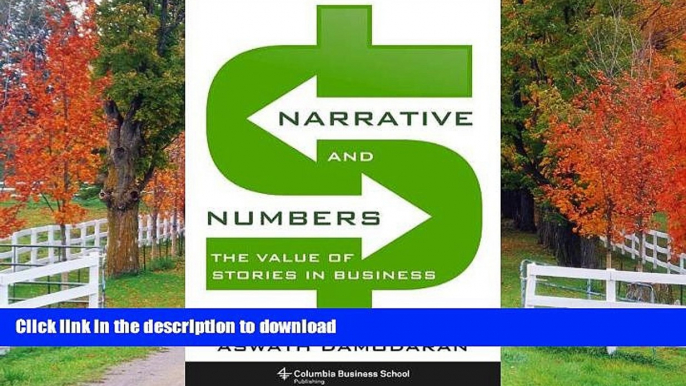 READ BOOK  Narrative and Numbers: The Value of Stories in Business (Columbia Business School