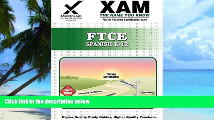 Best Price FTCE Spanish K-12 Teacher Certification Test Prep Study Guide (XAM FTCE)  For Kindle