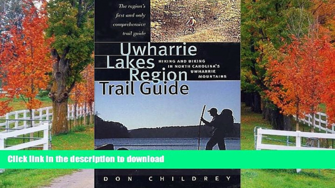 FAVORITE BOOK  Uwharrie Lakes Region Trail Guide: Hiking and Biking in North Carolina s Uwharrie