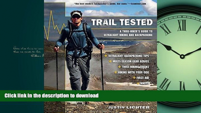 FAVORITE BOOK  Trail Tested: A Thru-Hiker s Guide To Ultralight Hiking And Backpacking  BOOK