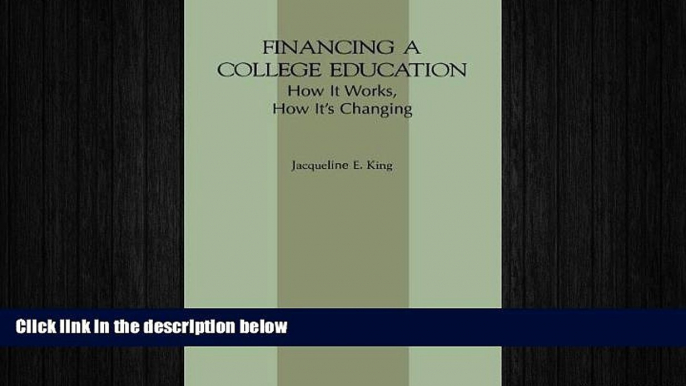 READ book Financing a College Education: How It Works, How It s Changing (American Council on