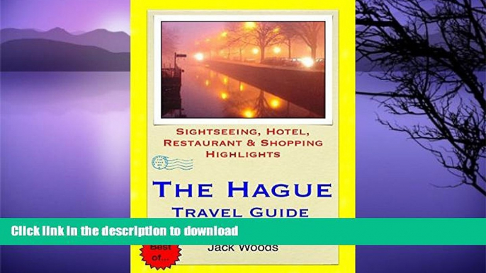 GET PDF  The Hague, Netherlands Travel Guide: Sightseeing, Hotel, Restaurant   Shopping