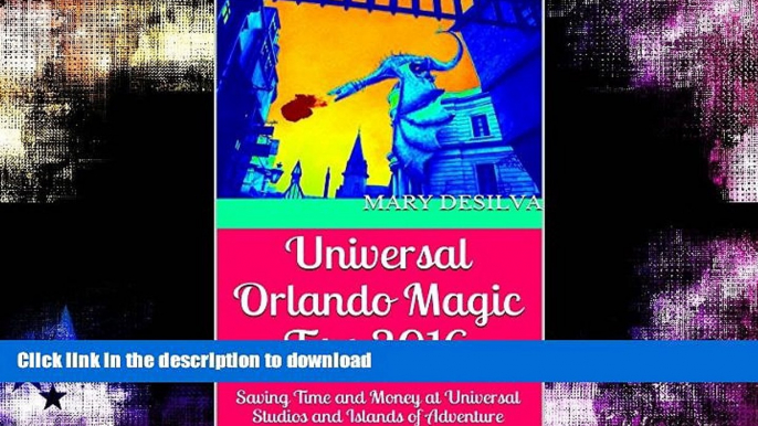 READ  Universal Orlando Magic Tips 2016: Saving Time and Money at Universal Studios and Islands