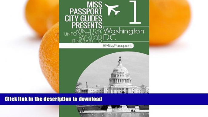 FAVORITE BOOK  Washington DC Travel Guide - Miss Passport mini three-day unforgettable vacation