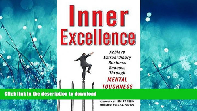 FAVORIT BOOK Inner Excellence: Achieve Extraordinary Business Success through Mental Toughness