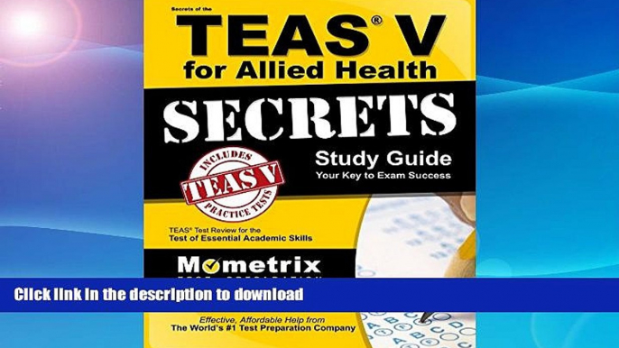 READ THE NEW BOOK Secrets of the TEAS V for Allied Health Study Guide: TEAS Test Review for the