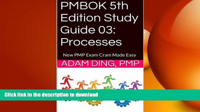 READ THE NEW BOOK PMBOK 5th Edition Study Guide 03: Processes (New PMP Exam Cram) PREMIUM BOOK