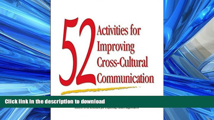 READ ONLINE 52 Activities for Improving Cross-Cultural Communication READ EBOOK